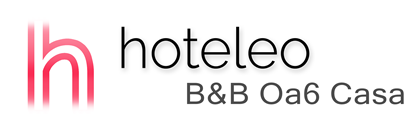 hoteleo - B&B Oa6 Casa